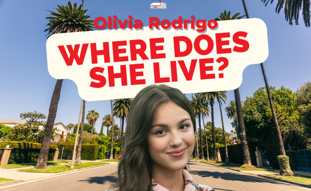 Where Does Olivia Rodrigo Live