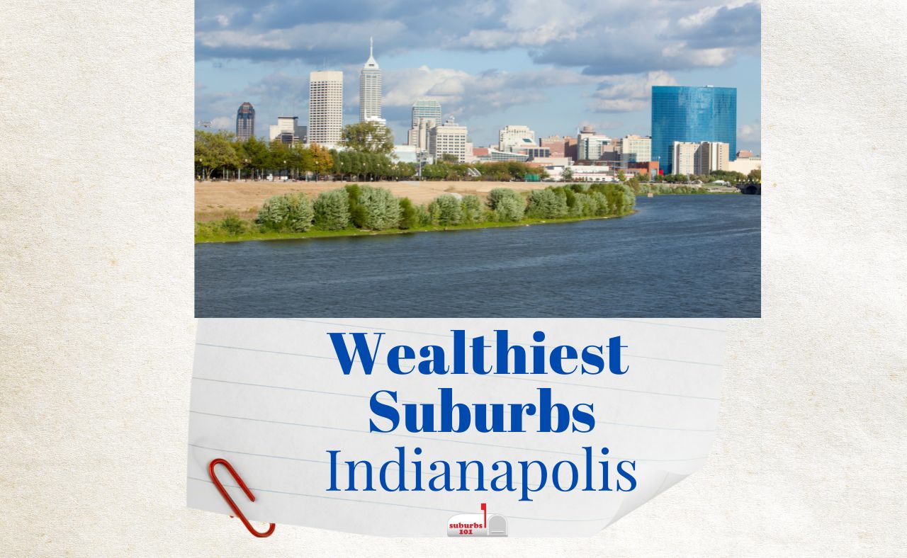 10 Wealthiest Suburbs of Indianapolis 2025 - Suburbs 101