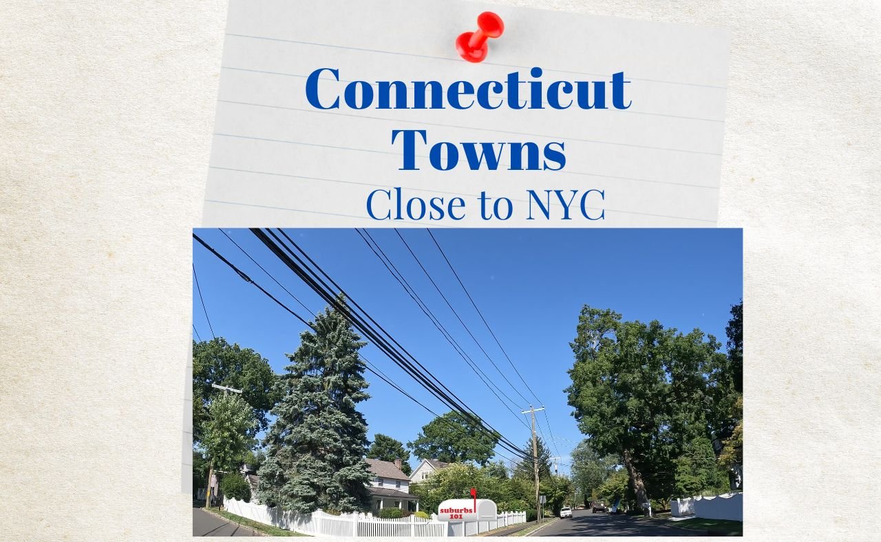 8 Best Connecticut Towns Close to NYC 2024 Suburbs 101