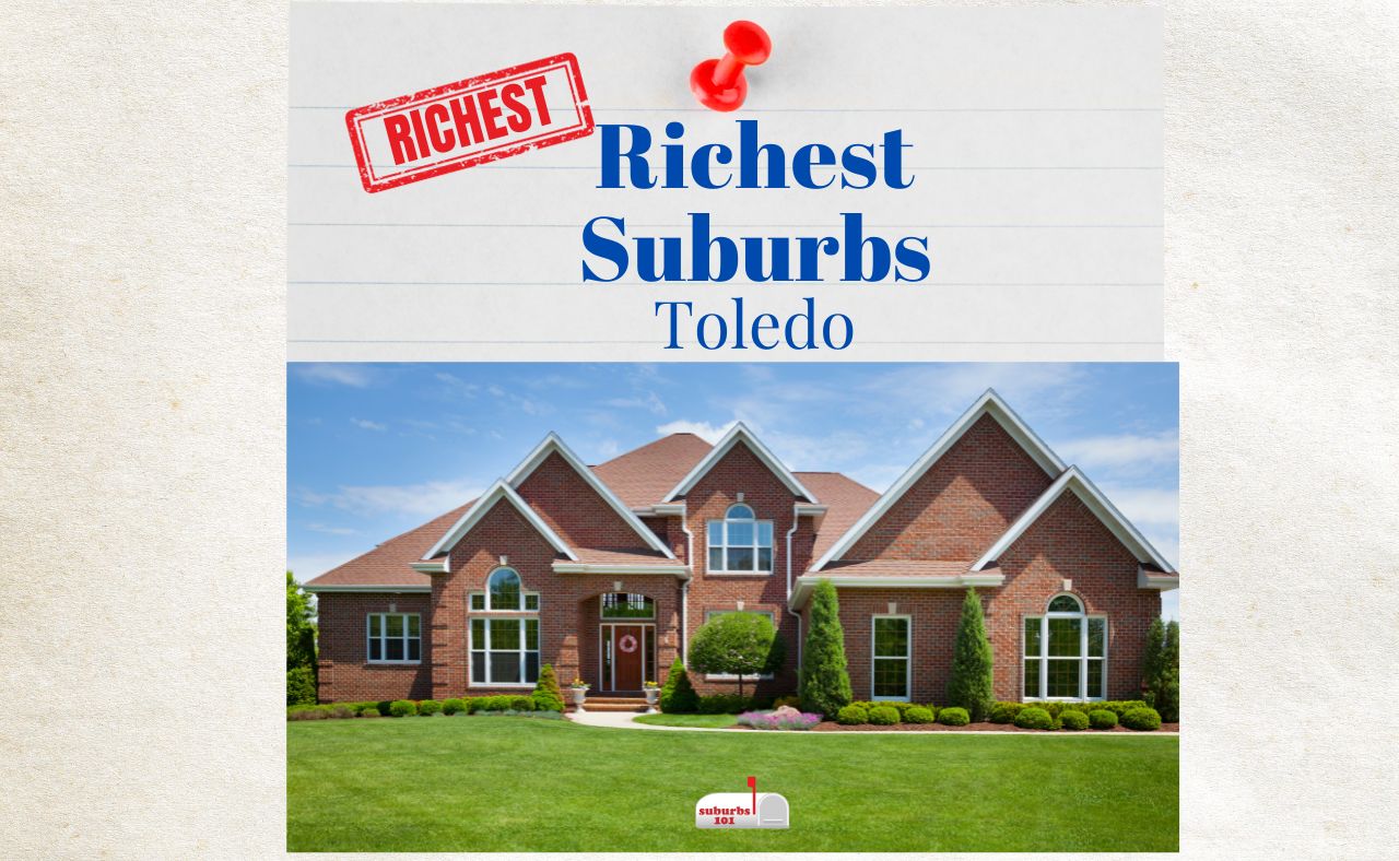 Top 4 Richest Suburbs of Toledo, OH (2024) Suburbs 101