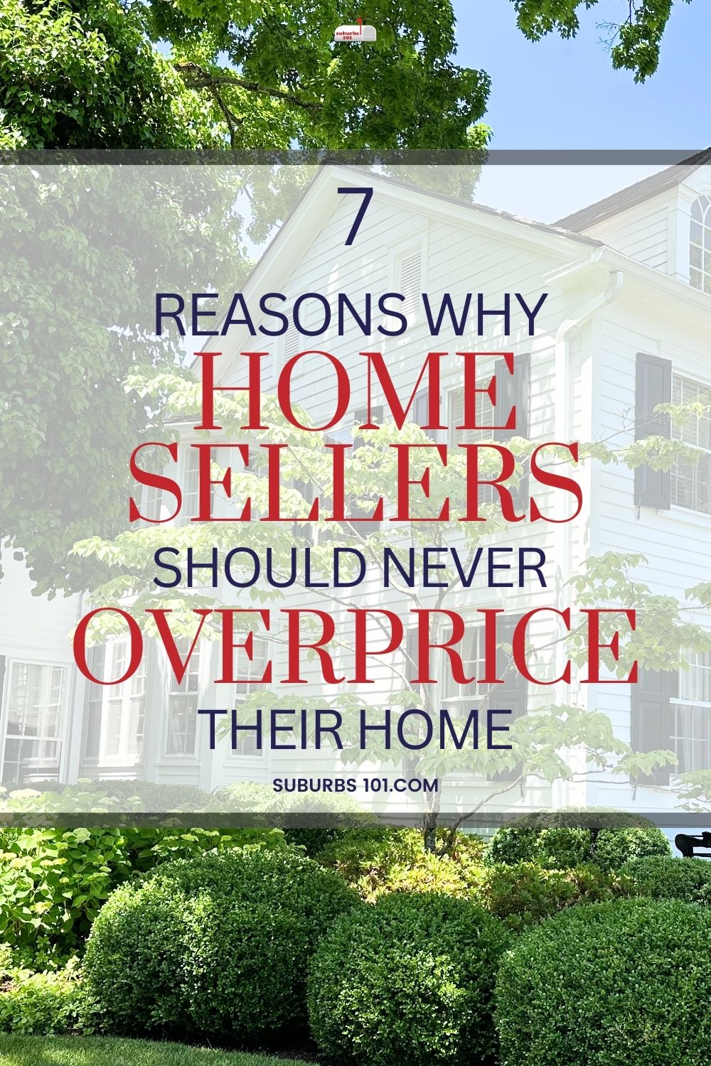 7 Reasons Why Home Sellers Regret Overpricing Their Home Suburbs 101